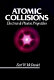 Atomic collisions: electron and photon projectiles.