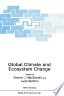 Global climate and ecosystem change : NATO Advanced Research Workshop on Model Ecosystems and Their Changes: proceedings : Maratea, 04.09.89-08.09.89 /