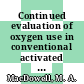 Continued evaluation of oxygen use in conventional activated sludge processing /