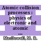 Atomic collision processes : physics of electronic and atomic collisions: international conference 3 : ICPEAC 3 : London, 22.07.1963-26.07.1963 /