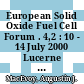 European Solid Oxide Fuel Cell Forum . 4,2 : 10 - 14 July 2000 Lucerne / Switzerland : proceedings /