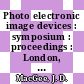 Photo electronic image devices : symposium : proceedings : London, 03.09.58-05.09.58 /