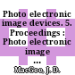 Photo electronic image devices. 5. Proceedings : Photo electronic image devices: symposium : London, 13.09.71-17.09.71 /