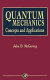 Quantum mechanics: concepts and applications.