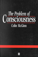 The problem of consciousness: essays towards a resolution
