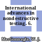 International advances in nondestructive testing. 6.