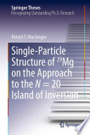Single-Particle Structure of 29Mg on the Approach to the N = 20 Island of Inversion [E-Book] /