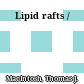 Lipid rafts /