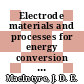 Electrode materials and processes for energy conversion and storage : proceedings of the symposium : Philadelphia, PA, 09.05.77-12.05.77.