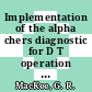 Implementation of the alpha chers diagnostic for D T operation of TFTR.