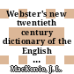 Webster's new twentieth century dictionary of the English language : volume 0001: A thru microspectroscope : Based upon the broad foundations by N. Webster.