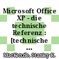 Microsoft Office XP - die technische Referenz : [technische Informationen und Tools für den Einsatz und Support von Microsoft Office XP /