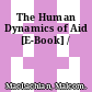 The Human Dynamics of Aid [E-Book] /