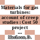 Materials for gas turbines: account of creep studies : Cost 50 project rounds 2 and 3.