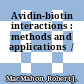 Avidin-biotin interactions : methods and applications  /