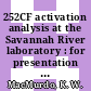252CF activation analysis at the Savannah River laboratory : for presentation at the American Nuclear Society annual meeting Philadelphia, Pennsylvania June 23 - 28, 1974 [E-Book] /