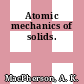 Atomic mechanics of solids.