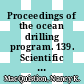 Proceedings of the ocean drilling program. 139. Scientific results Middle Valley, Juan de Fuca Ridge : covering leg 139 of the cruises of the drilling vessel JOIDES Resolution, San Diego, California, to Victoria, British Columbia, Canada, sites 855-858, 4 July - 11 September