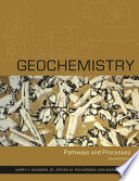 Geochemistry : pathways and processes /
