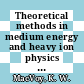 Theoretical methods in medium energy and heavy ion physics : NATO Advanced Study Institute on Theoretical Nuclear Physics : Madison, WI, 12.06.78-13.06.78 /