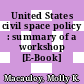 United States civil space policy : summary of a workshop [E-Book] /