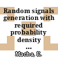 Random signals generation with required probability density and power spectral density functions for use in life : investigation of materials and mechanical constructions /