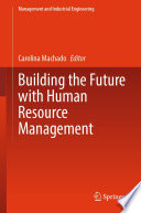 Building the Future with Human Resource Management [E-Book] /