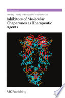Inhibitors of molecular chaperones as therapeutic agents  / [E-Book]