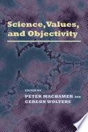 Science, values, and objectivity [E-Book] /