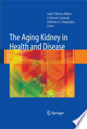 The Aging Kidney in Health and Disease [E-Book] /