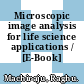 Microscopic image analysis for life science applications / [E-Book]