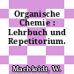 Organische Chemie : Lehrbuch und Repetitorium.