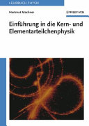 Einführung in die Kern- und Elementarteilchenphysik /