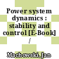 Power system dynamics : stability and control [E-Book] /