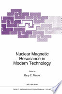 Nuclear Magnetic Resonance in Modern Technology [E-Book] /