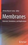 Membranes : materials, simulations, and applications /