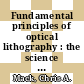 Fundamental principles of optical lithography : the science of microfabrication [E-Book] /