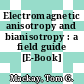 Electromagnetic anisotropy and bianisotropy : a field guide [E-Book] /