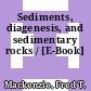 Sediments, diagenesis, and sedimentary rocks / [E-Book]