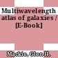 Multiwavelength atlas of galaxies / [E-Book]