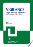 Vigilance [E-Book] : Theory, Operational Performance, and Physiological Correlates /