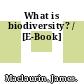 What is biodiversity? / [E-Book]