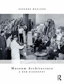 Museum architecture : a new biography [E-Book] /