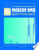 A complete introduction to modern NMR spectroscopy /