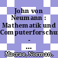 John von Neumann : Mathematik und Computerforschung - Facetten eines Genies /
