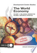 The World Economy [E-Book]: Volume 1: A Millennial Perspective and Volume 2: Historical Statistics /