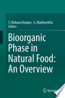 Bioorganic Phase in Natural Food: An Overview [E-Book] /