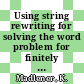 Using string rewriting for solving the word problem for finitely presented groups.