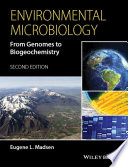 Environmental microbiology : from genomes to biogeochemistry [E-Book] /
