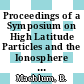 Proceedings of a Symposium on High Latitude Particles and the Ionosphere : Alpach, [19-26 March] 1964.